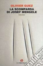 La scomparsa di Josef Mengele libro