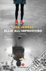 Ellie all'improvviso libro