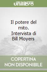 Il potere del mito. Intervista di Bill Moyers