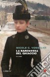 La baronessa del ghiaccio libro di Vosseler Nicole C.