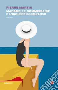 Madame le commissarie e l'inglese scomparso libro