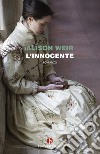 L'innocente libro di Weir Alison