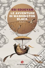 Le avventure di Washington Black libro