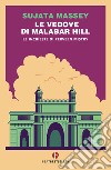 Le vedove di Malabar Hill. Le inchieste di Perveen Mistry libro di Massey Sujata