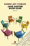 Jane Austen book club libro di Fowler Karen Joy