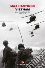 Vietnam. Una tragedia epica 1945-1975 libro