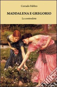 Maddalena e Gregorio. La controdote