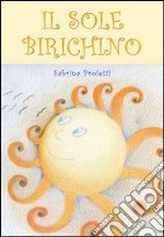 Il sole birichino libro