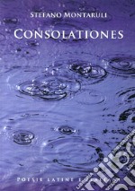 Consolationes. Testo latino a fronte libro