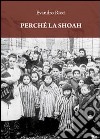 Perché la Shoah libro