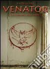 Venator. Cacciatori della notte libro