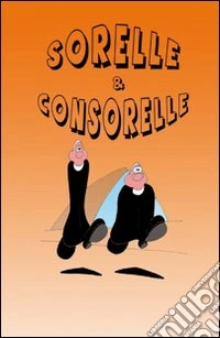 Sorelle & Consorelle