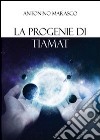 La progenie di Tiamat libro