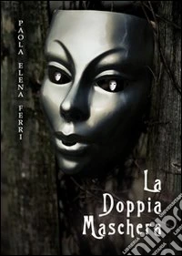 La doppia maschera
