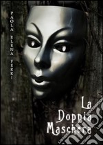 La doppia maschera libro