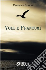 Voli e frantumi libro