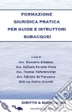 Formazione giuridica pratica per guide e istruttori subacquei libro