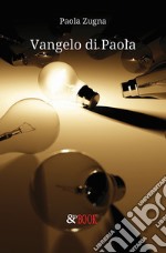 Vangelo di Paola libro