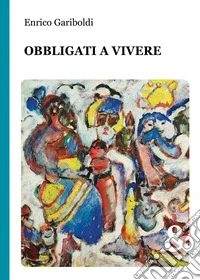 Obbligati a vivere libro