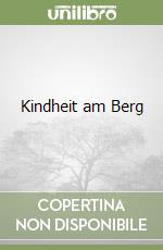 Kindheit am Berg libro