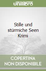 Stille und stürmiche Seen Krimi libro