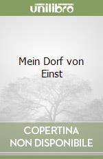 Mein Dorf von Einst libro