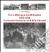 La grande guerra nei cieli delle Dolomiti 1915-1918. Ediz. italiana e tedesca libro