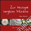 Zur Hochzeit herzliche Wünsche libro