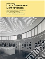 Luci a Bressanone. La centrale idroelettrica cittadina nella prima metá del Novecento-Licht für Brixen. Das städtische Wasserkraftwerk in der ersten Hälfte.... Ediz. bilingue