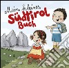 Mein kleines Südtirol Buch libro di Gasser Evi Gschleier Kathrin