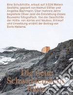 Die neue Schwarzensteinhütte. Ediz. illustrata libro