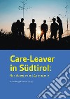 Care-leaver in Südtirol. Berufswege und autonomie libro