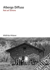 Albergo Diffuso. Rad auf schiene