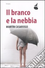 Il Branco e la nebbia libro