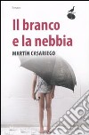 Il Branco e la nebbia libro