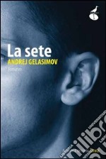 La sete libro