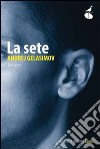 La sete libro