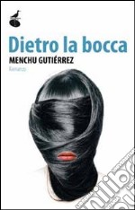 Dietro la bocca libro