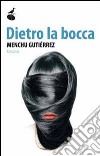 Dietro la bocca libro