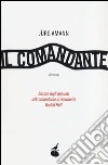 Il comandante. Basato sugli appunti del comandante di Auschwitz Rudolf Höss libro