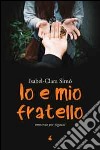 Io e mio fratello libro