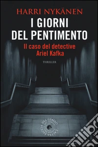 I giorni del pentimento. Il caso del detective Ariel Kafka libro