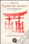 Il paese dei desideri. Il ricordo di Hiroshima libro di Tamiki Hara
