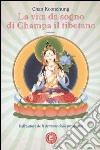 La vita da sogno di Champa il tibetano libro di Chan Koonchung