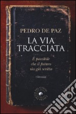 La via tracciata libro