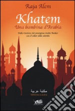 Khatem. Una bambina d'Arabia libro