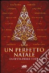 Un perfetto Natale. La festa delle feste libro