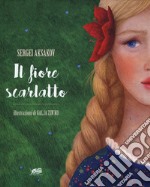 Il fiore scarlatto. Ediz. a colori libro