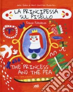 La principessa sul pisello-The princess and the pea. Ediz. a colori libro