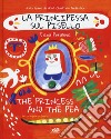 La principessa sul pisello-The princess and the pea. Ediz. a colori libro